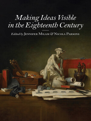 cover image of Making Ideas Visible in the Eighteenth Century